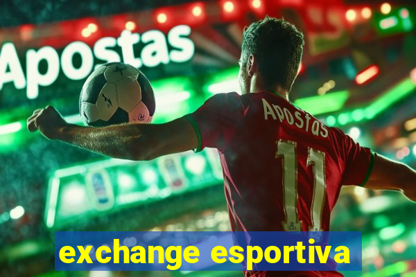 exchange esportiva